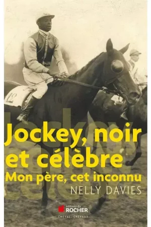 Jockey, noir et célèbre - Editions du Rocher Acheter En Ligne