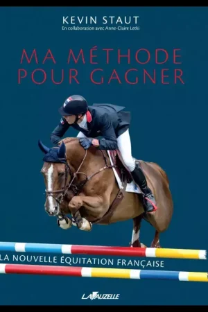 Expédié Aujourd'hui Kevin Staut : Ma méthode pour gagner - Lavauzelle