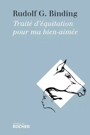 Traité d'équitation pour ma bien-aimée - Editions du Rocher Prix Promo