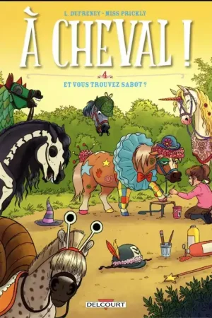 Solde A cheval Tome 4 : Et vous trouvez sabot - Delcourt