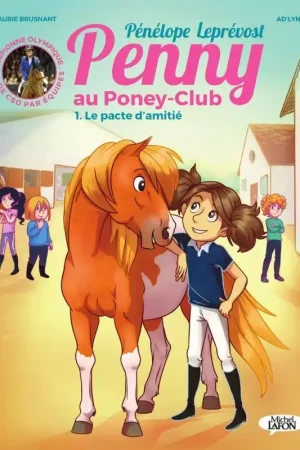 Prix Cassé Penny au poney-club T1, Le Pacte d'amitié - Michel Lafont