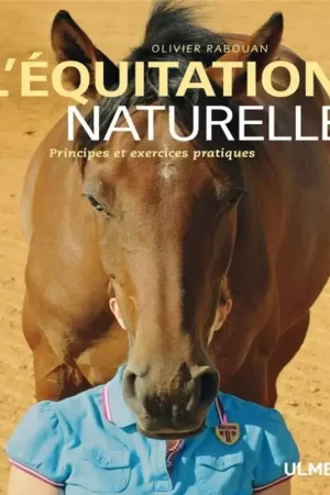 Marque L'équitation naturelle, Principes et exercices pratiques - Ulmer
