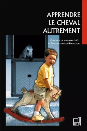 Apprendre le cheval autrement - Belin Super Prix