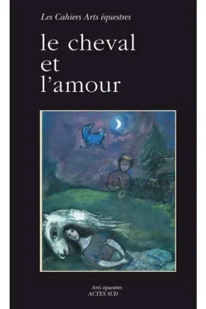 Le cheval et l'amour - Acte Sud Marque