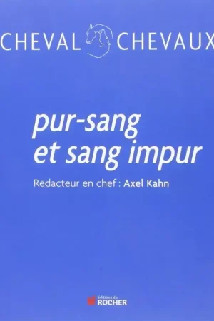 Meilleur Prix Pur sang et sang impur - Editions du Rocher