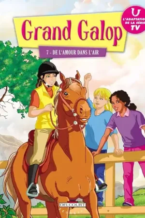 Commander Vite BD Grand Galop Tome 7 : De l'amour dans l'air - Delcourt Jeunesse