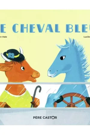 Le cheval Bleu - Père Castor Populaire