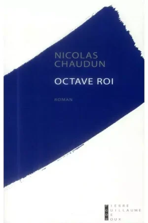 Octave roi - Editions Pierre Guillaume de Roux Top Vente