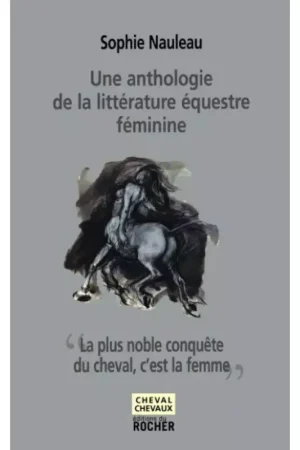Marque Anthologie de la littérature équestre féminine - Editions du Rocher
