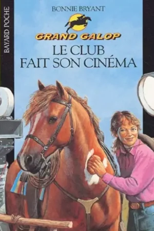 Grand Galop Tome 644 : Le club fait son cinéma - Bayard Poche Meilleur Choix
