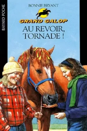 Grand Galop Tome 639 : Au revoir Tornade ! - Bayard Poche Prix Réduit