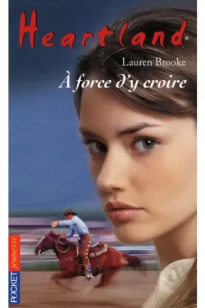 Paiement Sécurisé Heartland Tome 34 : A force d'y croire - Pocket Jeunesse