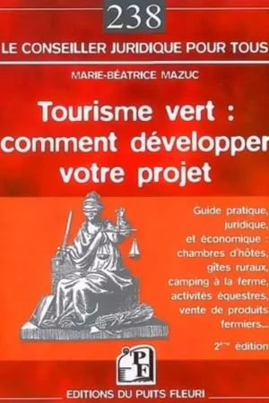 Jusqu'à Épuisement Des Stocks Tourisme vert comment developper votre projet - Editions Puit Fleuri