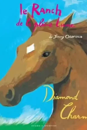Ranch de la Pleine Lune Tome 21 : Diamond Charm - Zulma Jeunesse Authentique