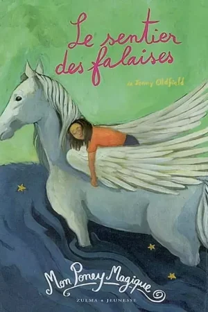 Mon Poney Magique Tome 6 : Le sentier des falaises - Zulma Jeunesse Offre Exclusive