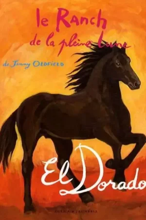 Ranch de la Pleine lune Tome 17 : El Dorado - Zulma Jeunesse Jusqu'à Épuisement Des Stocks