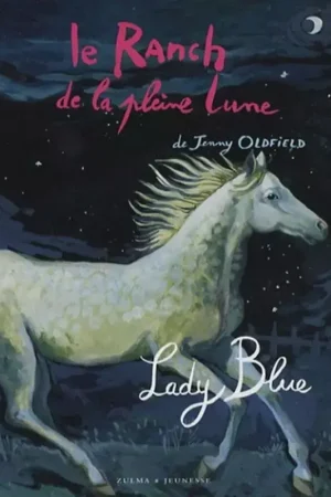 Bon Plan Ranch de la Pleine lune Tome 5 : Lady Blue - Zulma Jeunesse
