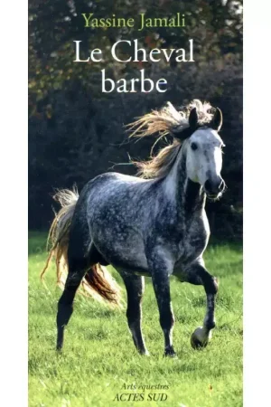 Expédié Aujourd'hui Le cheval Barbe - Actes Sud