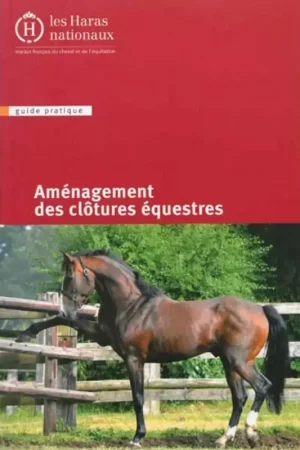 Aménagement des clôtures équestres - Les Haras Nationaux Prix Réduit