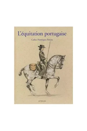 Expédition Rapide L'équitation portugaise - Acte Sud