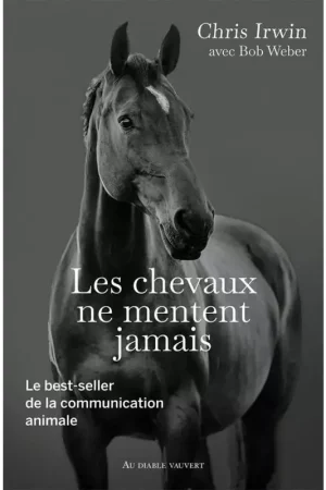 Les chevaux ne mentent jamais - Au Diable Vau Vert Acheter Direct