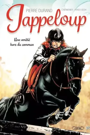 Jappeloup Tome 1 : Une amitié hors du commum - Michel Lafont Haute Qualité
