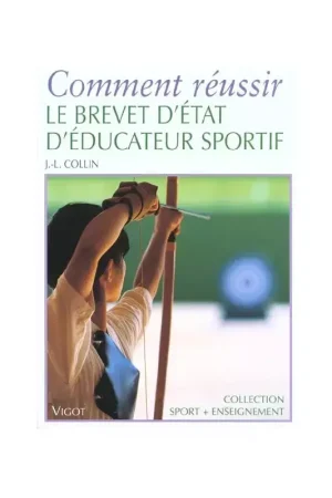 Comment réussir le Brevet d'Etat d’Éducateur Sportif - Vigot Affaire À Saisir