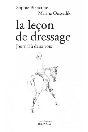 Solde La leçon de dressage - Journal à deux voix - Acte Sud