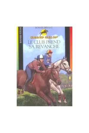 Meilleur Choix Grand Galop Tome 662 : Le Club prend sa revanche - Bayard Poche
