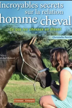 Marque Incroyables secrets sur la relation homme/cheval - Campagne&Compagnie