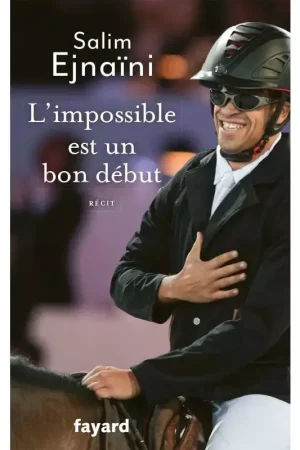 Dernier Modèle L'impossible est un bon début - Fayard