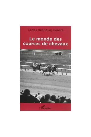 Achat Immédiat Le monde des courses de chevaux - L'Harmattan