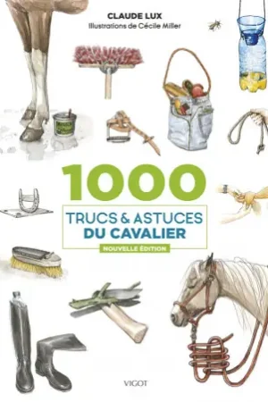 1000 Trucs et astuces du cavalier Haute Qualité